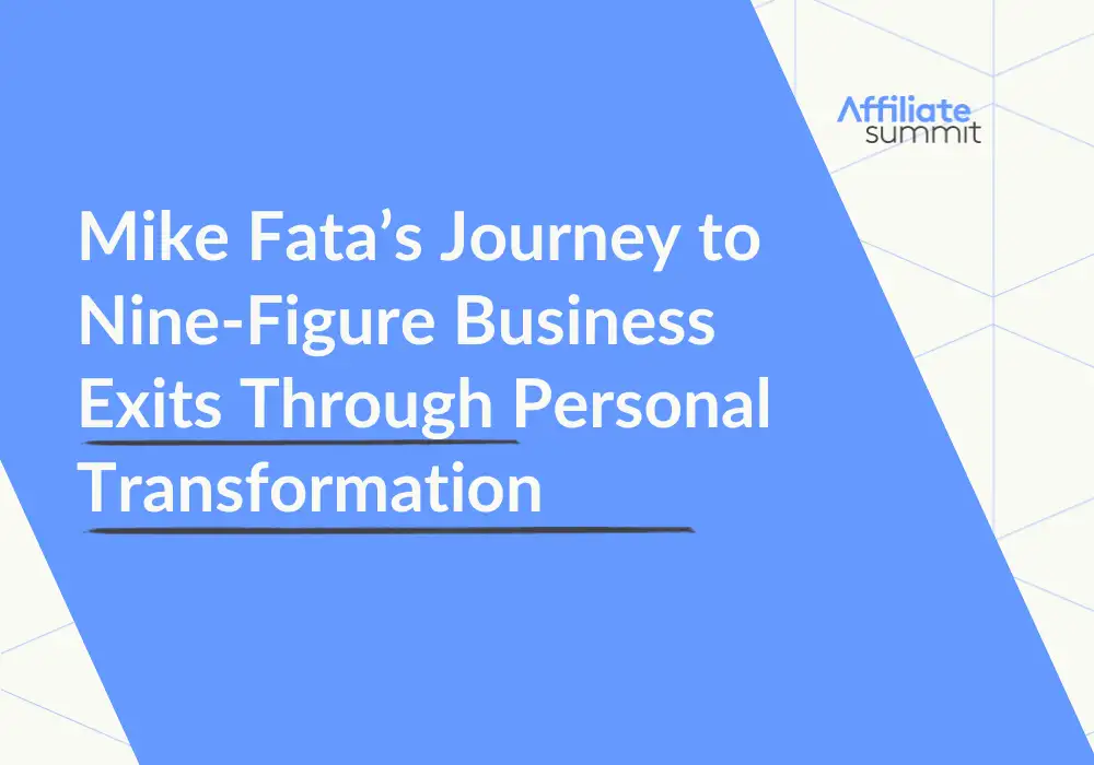 An image of the blog title: Mike Fata’s Journey to Nine-Figure Business Exits Through Personal Transformation 