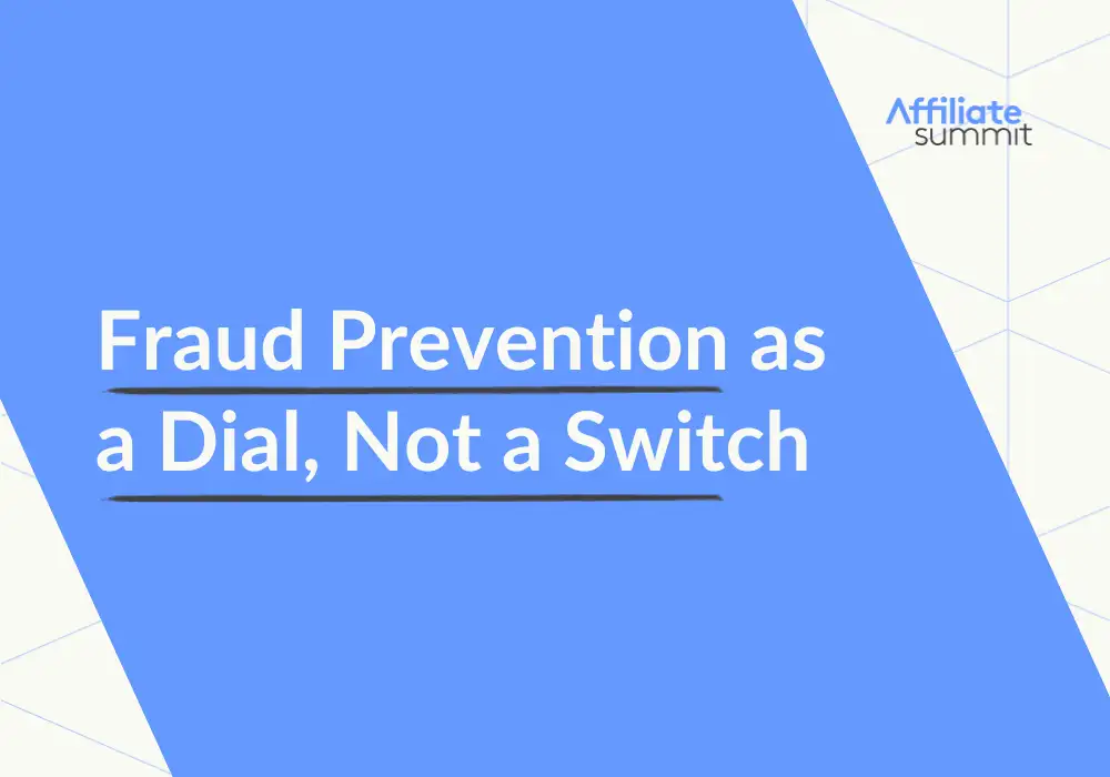 An image of the blog title: Fraud Prevention as a Dial, Not a Switch