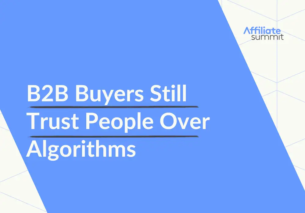 An image of the blog title: B2B Buyers Still Trust People Over Algorithms