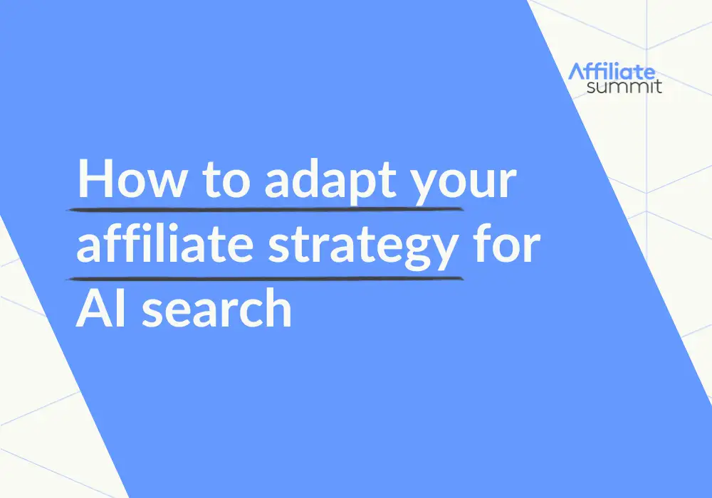 An image of the blog title: How to adapt your affiliate strategy for AI search