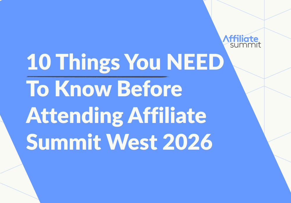 An image of the blog title: 10 Things You NEED To Know Before Attending Affiliate Summit West 2026