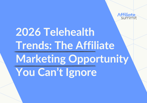 2026 Telehealth Trends: The Affiliate Marketing Opportunity You Can’t Ignore